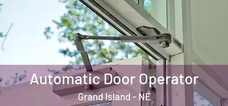 Automatic Door Operator Grand Island - NE
