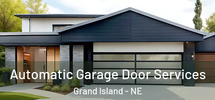  Automatic Garage Door Services Grand Island - NE