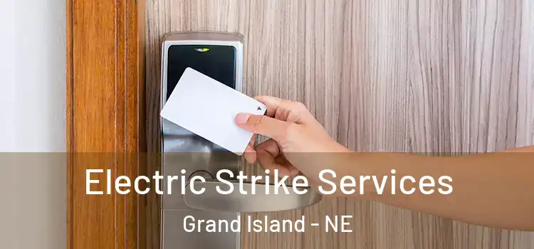 Electric Strike Services Grand Island - NE