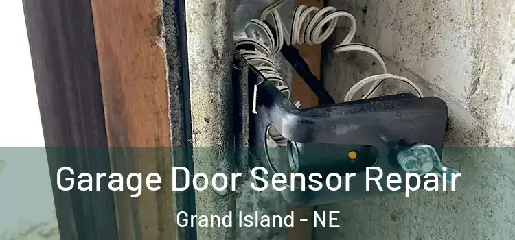 Garage Door Sensor Repair Grand Island - NE
