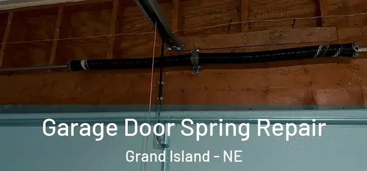  Garage Door Spring Repair Grand Island - NE