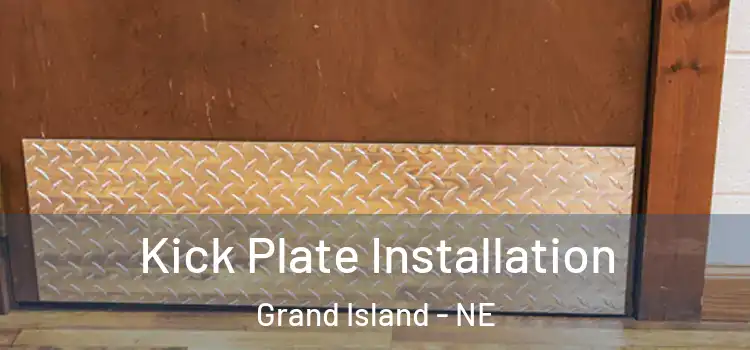 Kick Plate Installation Grand Island - NE