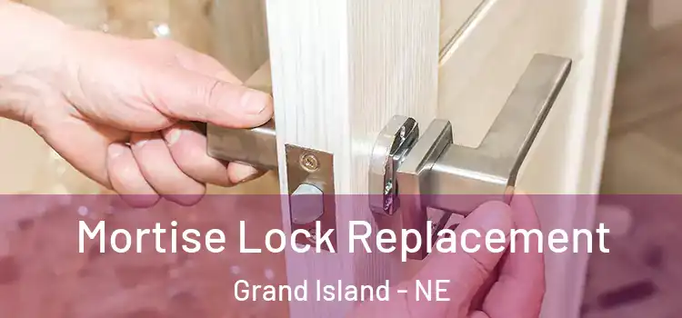 Mortise Lock Replacement Grand Island - NE