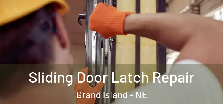 Sliding Door Latch Repair Grand Island - NE