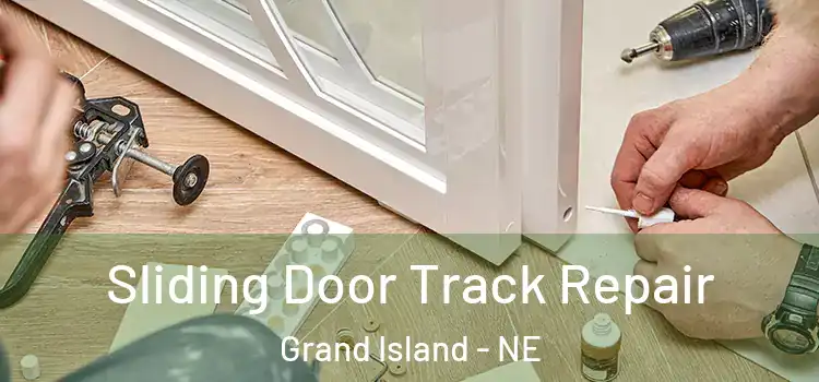 Sliding Door Track Repair Grand Island - NE